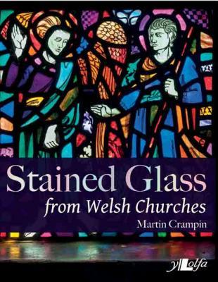 Llun o 'Stained Glass from Welsh Churches' 
                              gan Martin Crampin